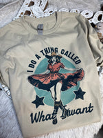 I do a thing called What I Want