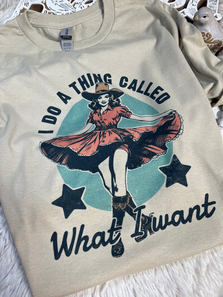 I do a thing called What I Want
