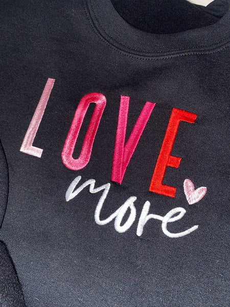 Love More Sweatshirt