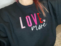 Love More Sweatshirt