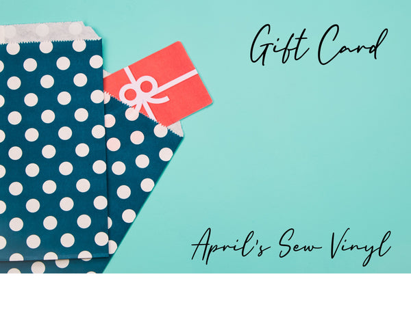 April's Sew Vinyl Gift Card