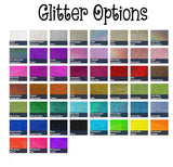 You choose Custom Glitter Colors Tumbler!